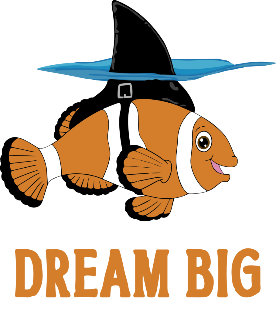 Dream Big Clownfisch